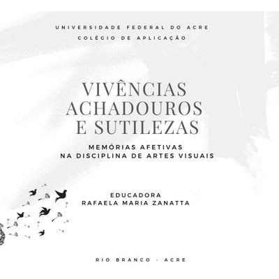 Vivências, Achadouros e Sutilezas