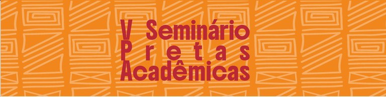 V Seminário Pretas Acadêmicas