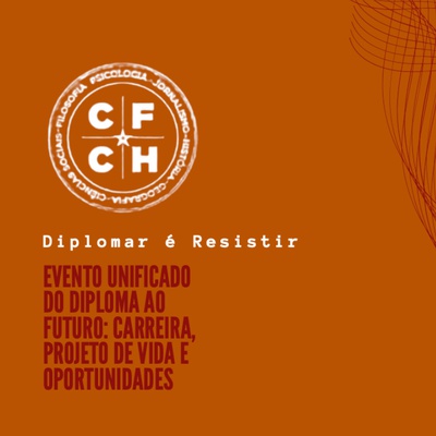 EVENTO UNIFICADO DO DIPLOMA AO FUTURO: CARREIRA, PROJETO DE VIDA E OPORTUNIDADES
