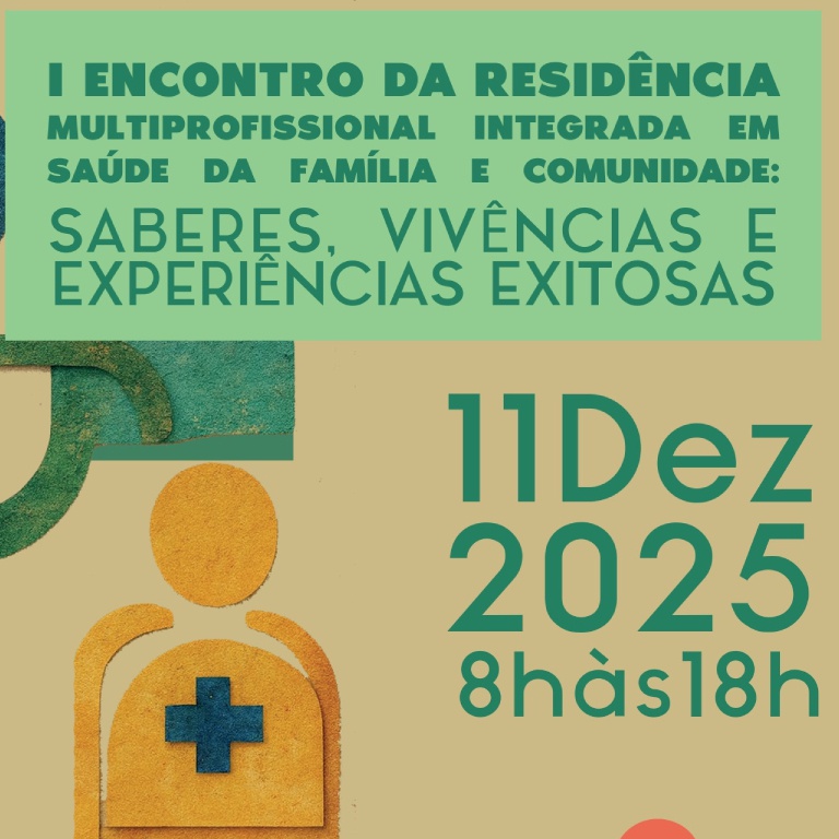 I ENCONTRO DA RESIDÊNCIA MULTIPROFISSIONAL INTEGRADA EM SAÚDE DA FAMÍLIA E COMUNIDADE_ SABERES. VIVÊNCIAS E EXPERIENCIAS EXITOSAS.jpg