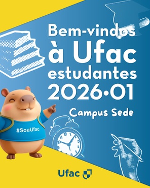 Bem-vindos a Ufac estudantes 2026•01 Campus Sede