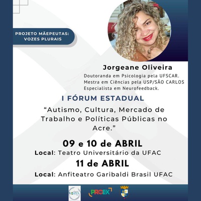 I FÓRUM ESTADUAL "Autismo, Cultura, Mercado de Trabalho e Políticas Públicas no Acre."