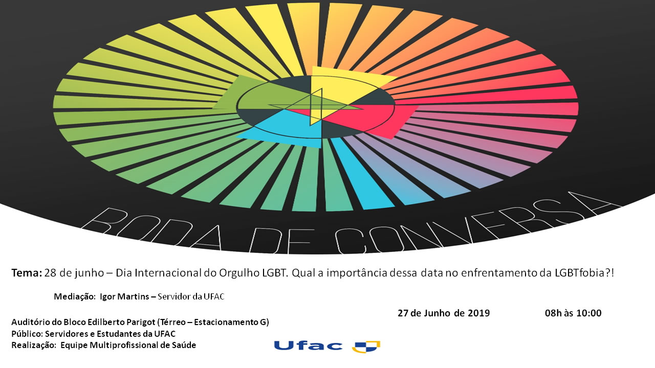 	  	Roda de Conversa sobre o dia internacional do orgulho LGBT