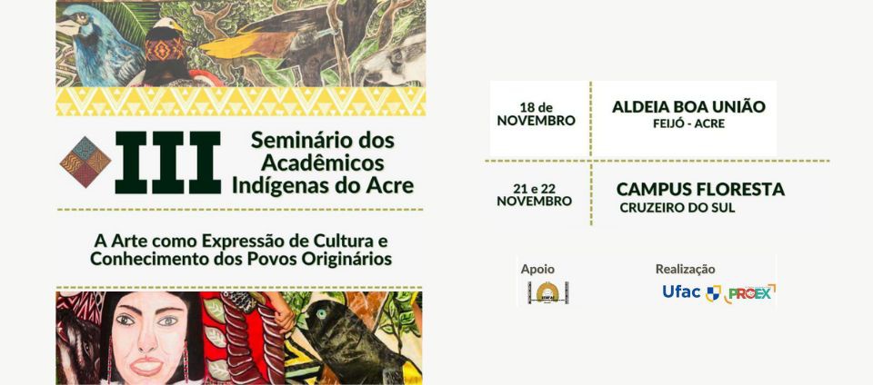 Proex da Ufac realiza 3º Seminário dos Acadêmicos Indígenas do Acre.jpg Proex da Ufac realiza 3º Seminário dos Acadêmicos Indígenas do Acre.jpg