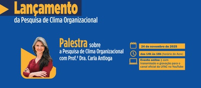 Ufac lança Pesquisa de Clima Organizacional-2025 em 24/11