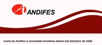 Andifes publica carta à sociedade brasileira diante das Eleições-2026