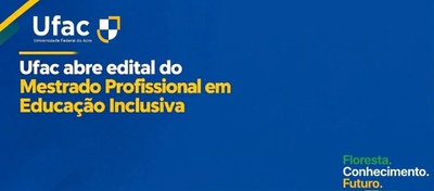 Mestrado profissional em Educação Inclusiva oferece 30 vagas para Ufac