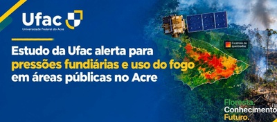 Relatório da Ufac mapeia cicatrizes de queimadas no AC