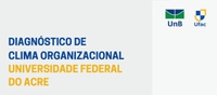 Ufac divulga relatório da Pesquisa de Clima Organizacional-2026