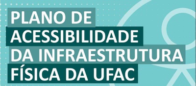 Ufac lança Plano de Acessibilidade no campus-sede em 17/07